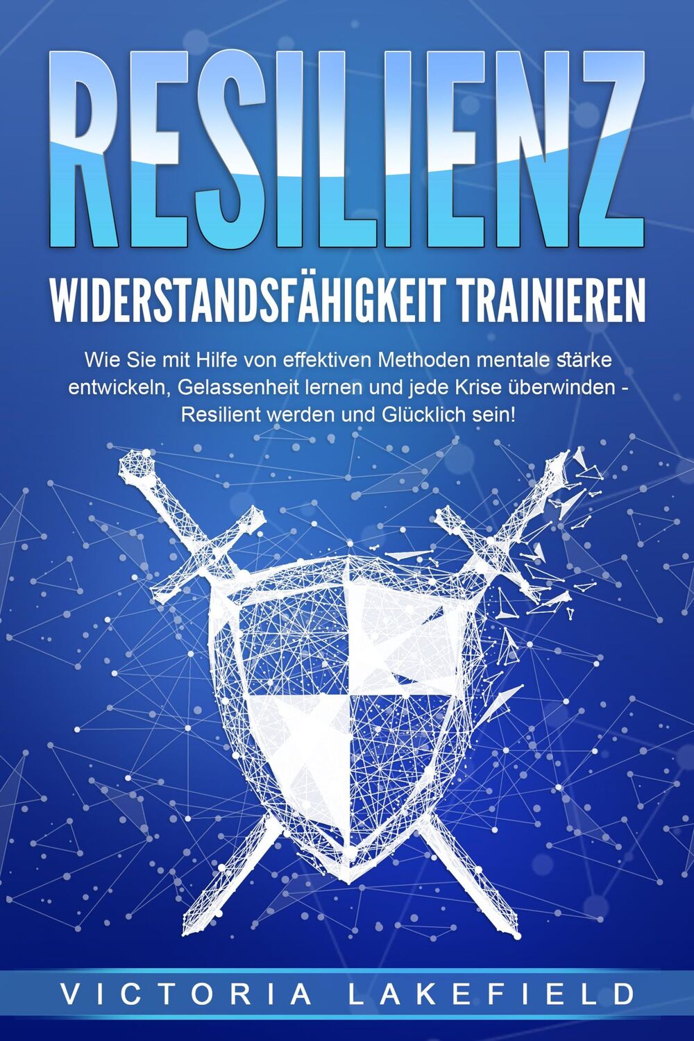 Cover: 9783989371477 | RESILIENZ - Widerstandsfähigkeit trainieren: Wie Sie mit Hilfe von...