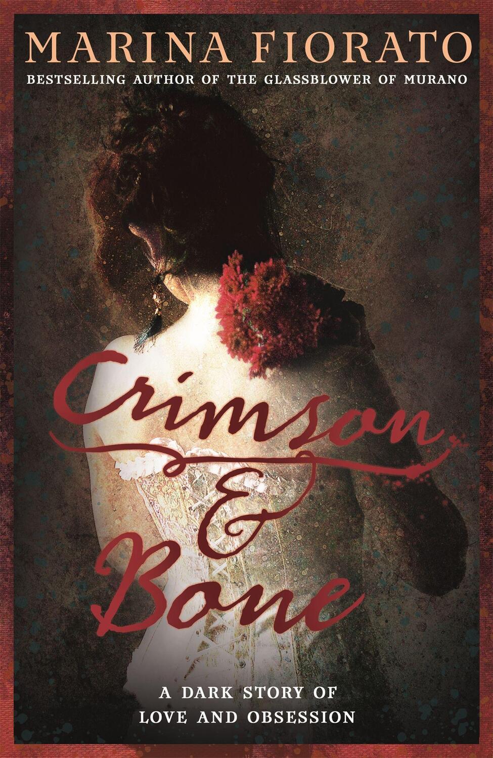 Cover: 9781473610545 | Crimson and Bone: a dark and gripping tale of love and obsession