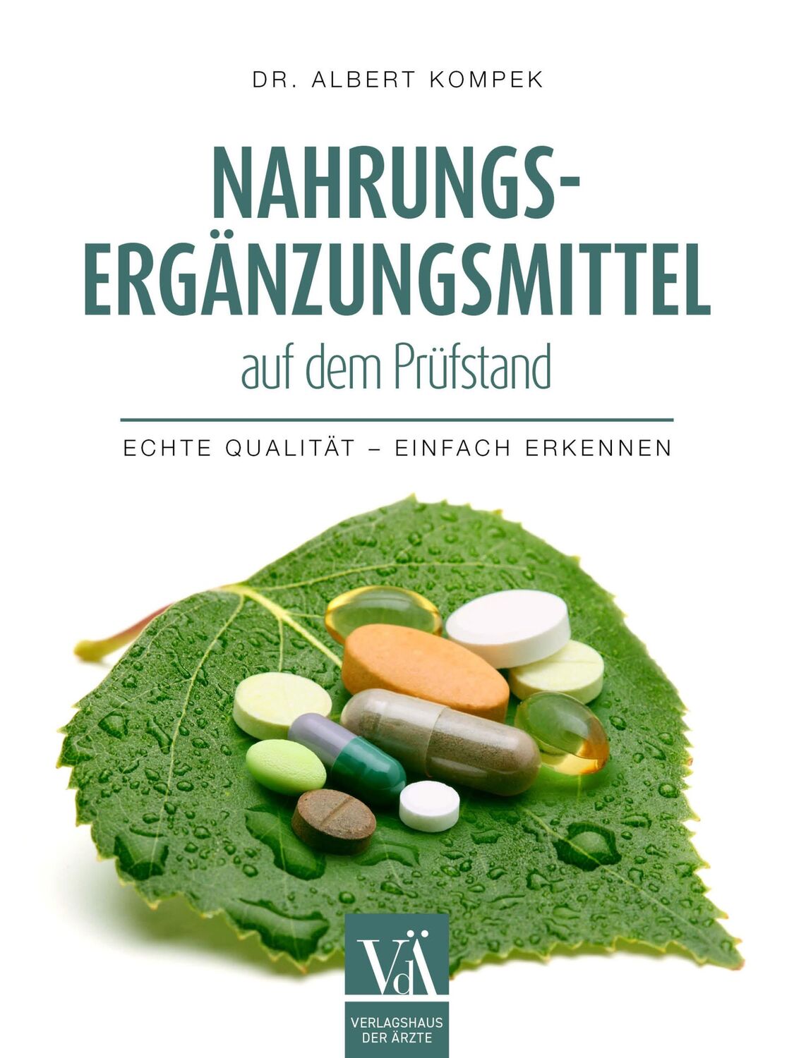 Cover: 9783990522981 | Nahrungsergänzungsmittel auf dem Prüfstand | Albert Kompek | Buch