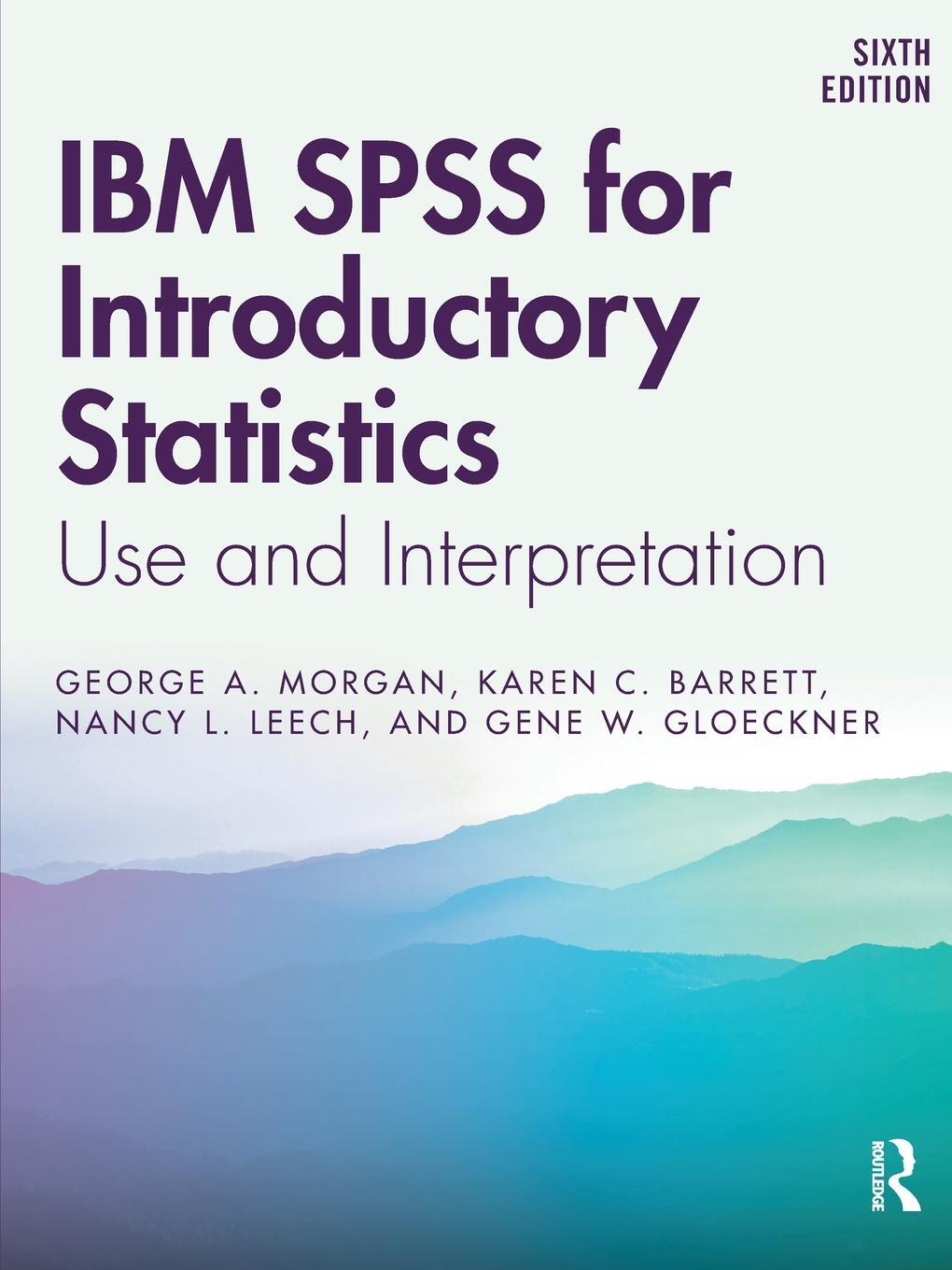 Cover: 9781138578210 | IBM SPSS for Introductory Statistics | Gene W. Gloeckner (u. a.)