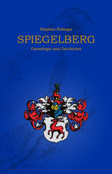 Cover: 9783690240048 | Spiegelberg | Genealogie und Geschichte | Stephan Eidinger | Buch