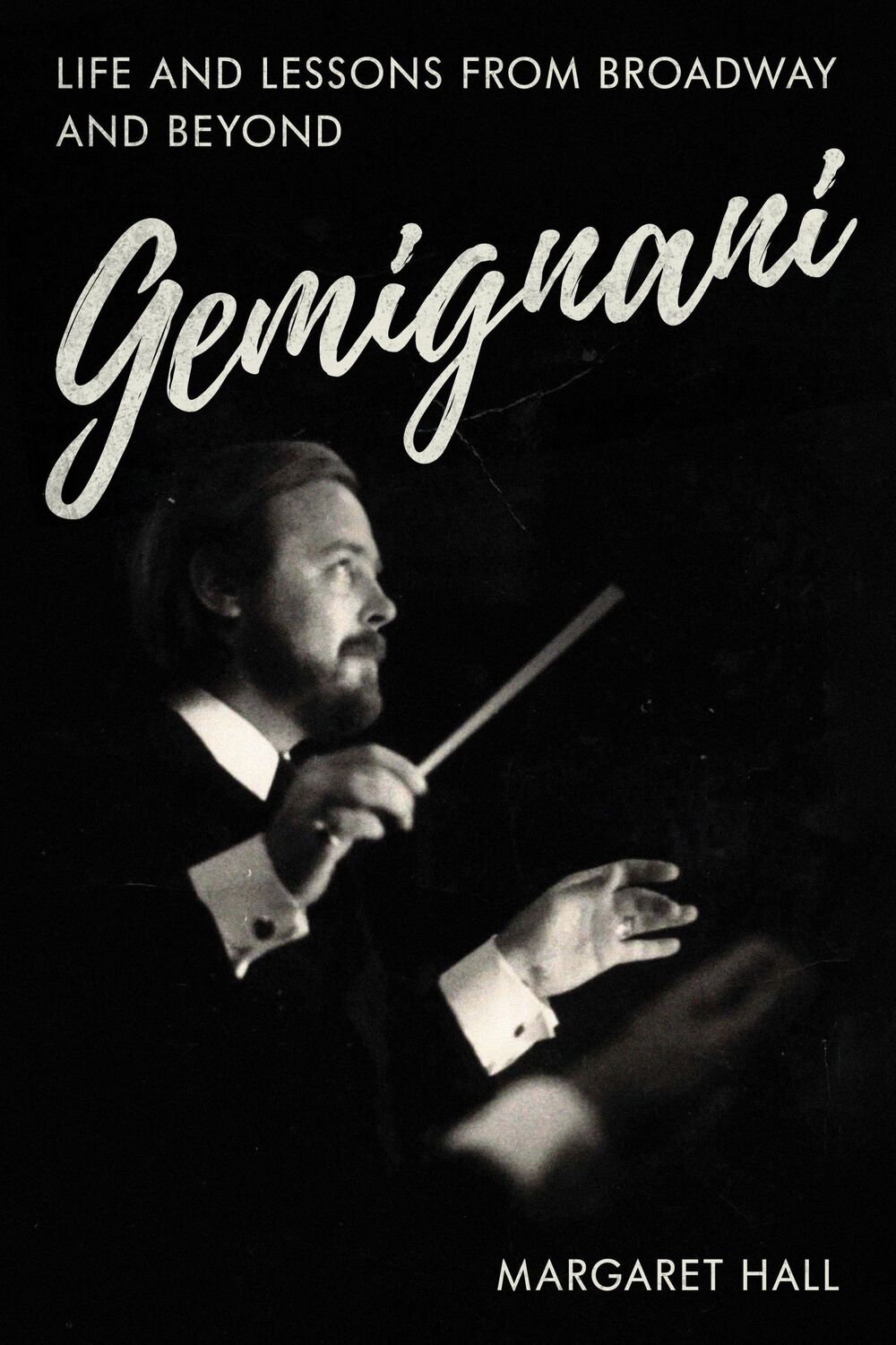 Cover: 9781493061051 | GEMIGNANI | Life and Lessons from Broadway and Beyond | Margaret Hall