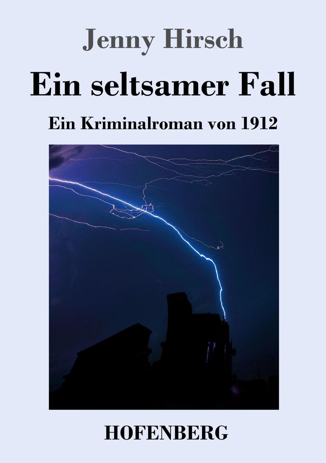 Cover: 9783743733718 | Ein seltsamer Fall | Ein Kriminalroman von 1912 | Jenny Hirsch | Buch