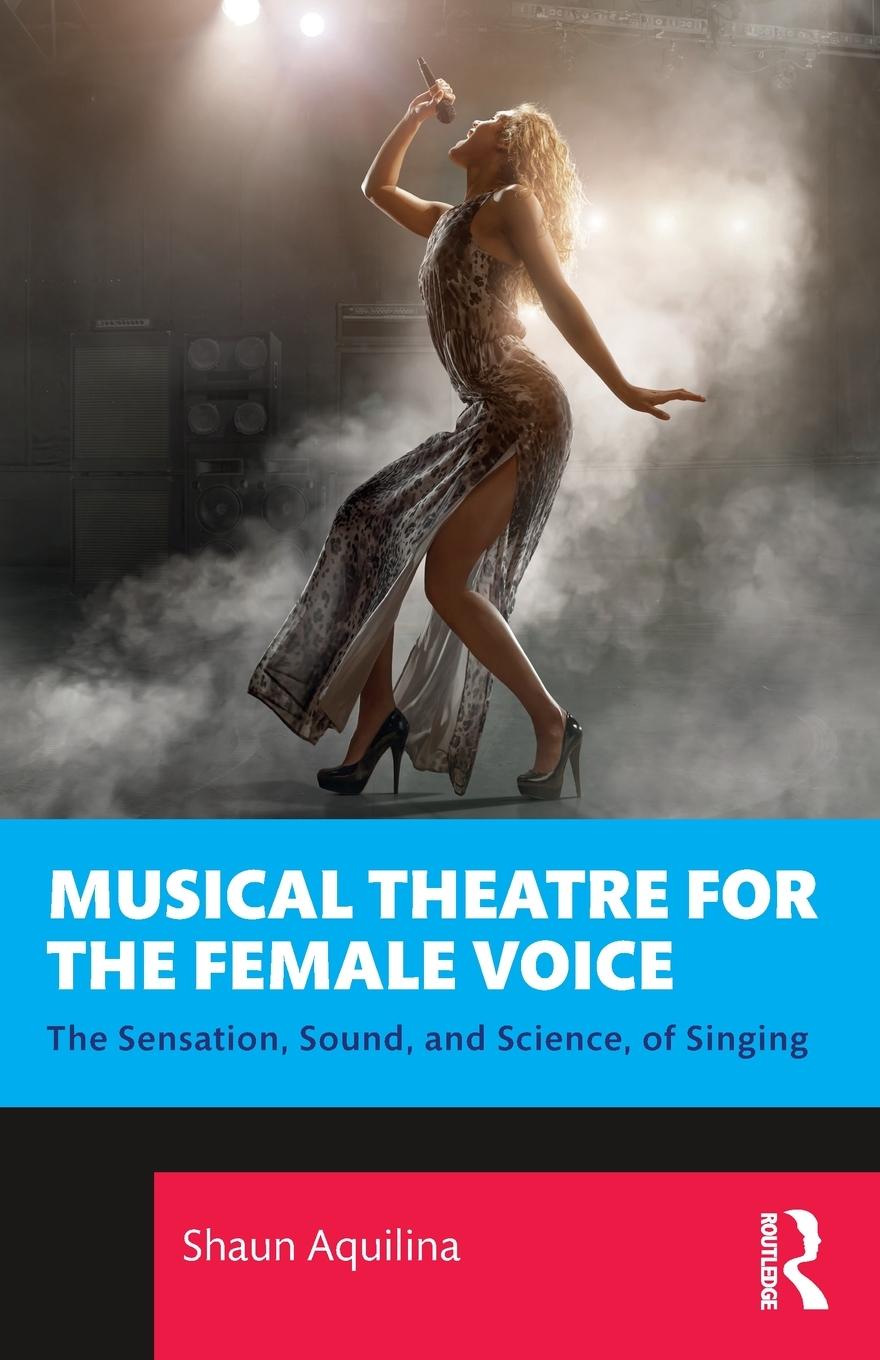 Cover: 9781032261591 | Musical Theatre for the Female Voice | Shaun Aquilina | Taschenbuch