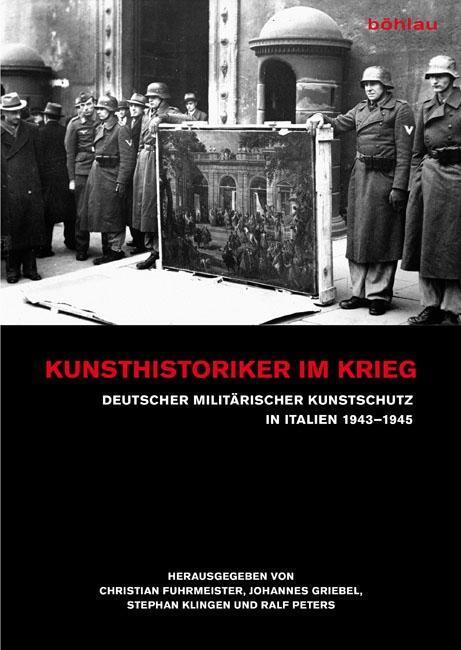 Cover: 9783412208042 | Kunsthistoriker im Krieg | Taschenbuch | 450 S. | Deutsch | 2012