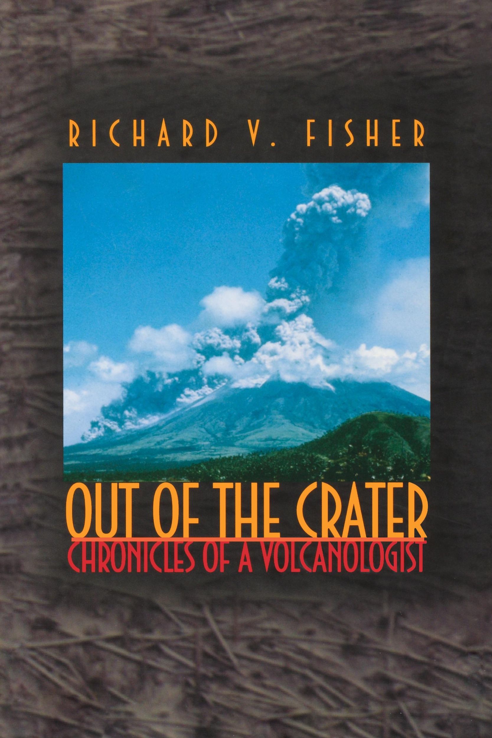 Cover: 9780691070179 | Out of the Crater | Chronicles of a Volcanologist | Richard V. Fisher