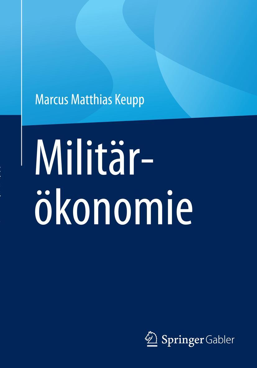 Cover: 9783658061463 | Militärökonomie | Marcus Matthias Keupp | Taschenbuch | Paperback