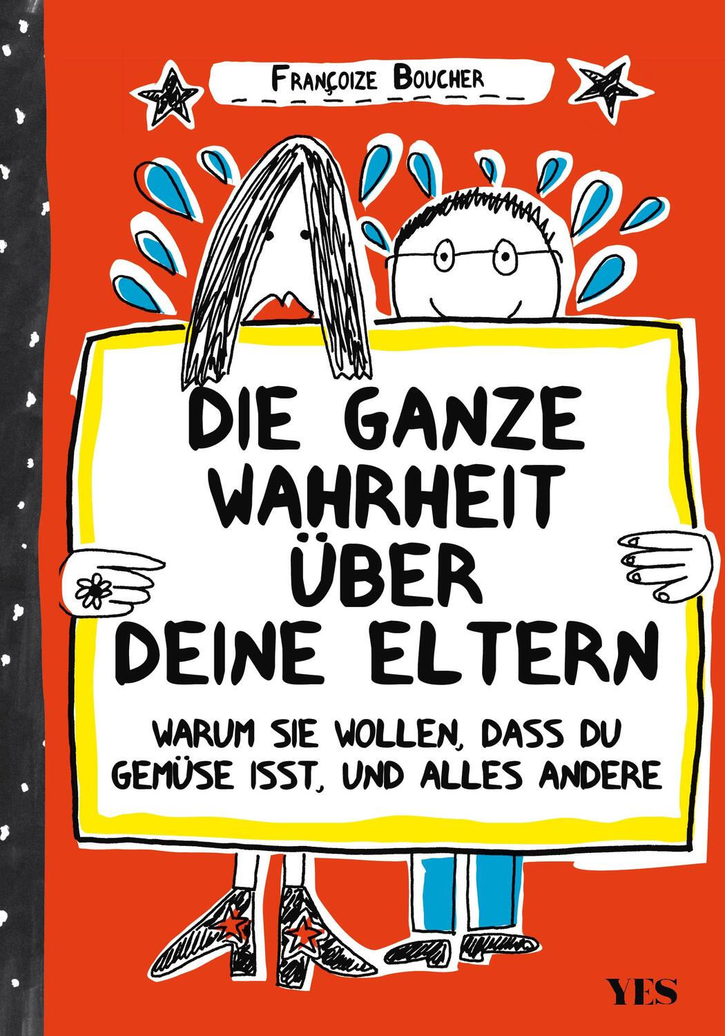 Cover: 9783969050965 | Die ganze Wahrheit über deine Eltern | Françoize Boucher | Taschenbuch