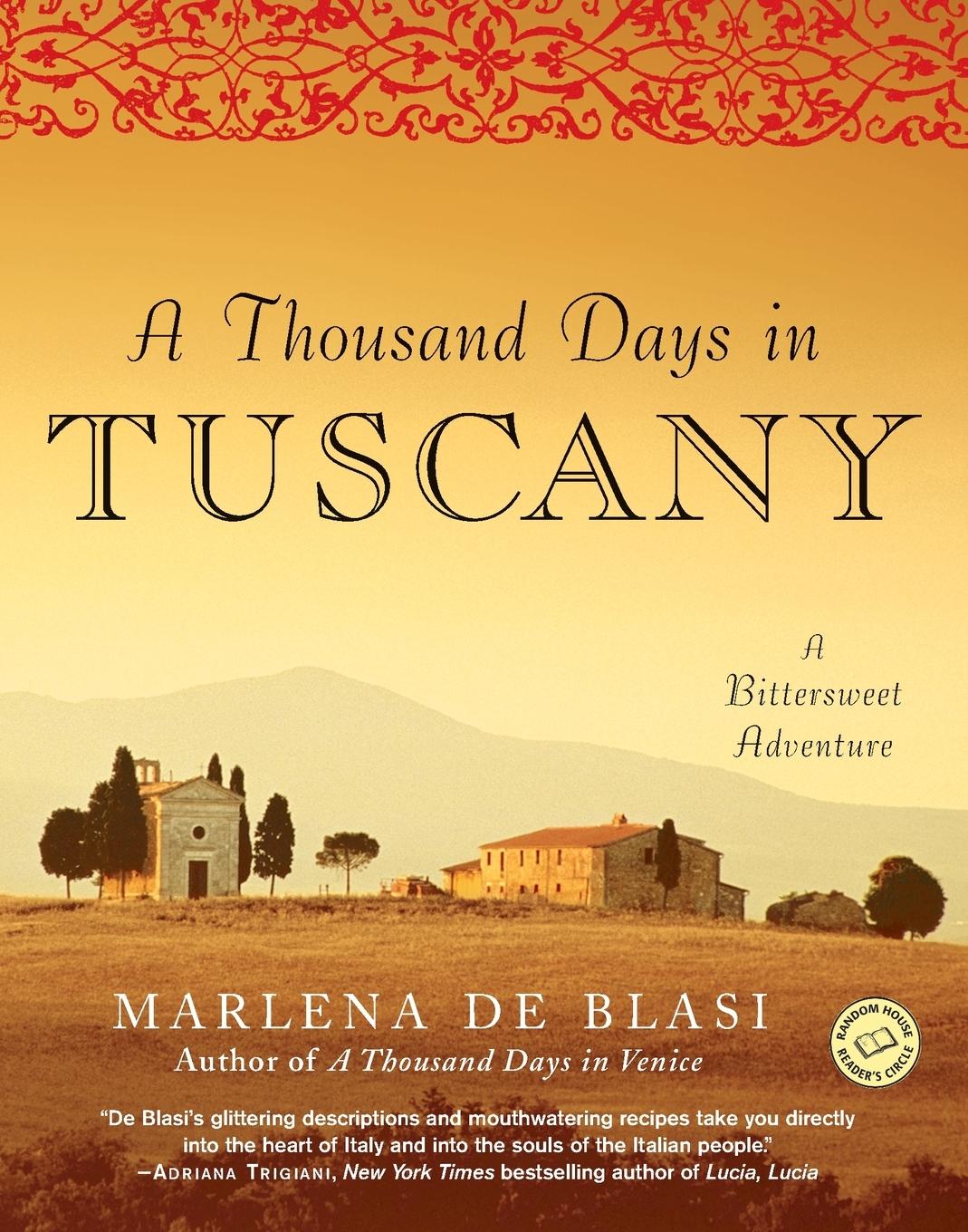 Cover: 9780345481092 | A Thousand Days in Tuscany | A Bittersweet Adventure | Blasi | Buch