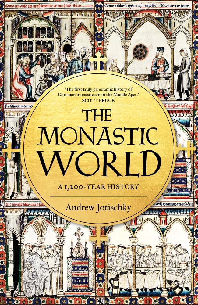 Cover: 9780300208566 | The Monastic World | A 1,200-Year History | Andrew Jotischky | Buch