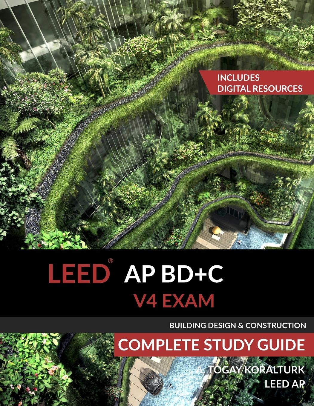 Cover: 9780994618023 | LEED AP BD+C V4 Exam Complete Study Guide (Building Design &amp;...