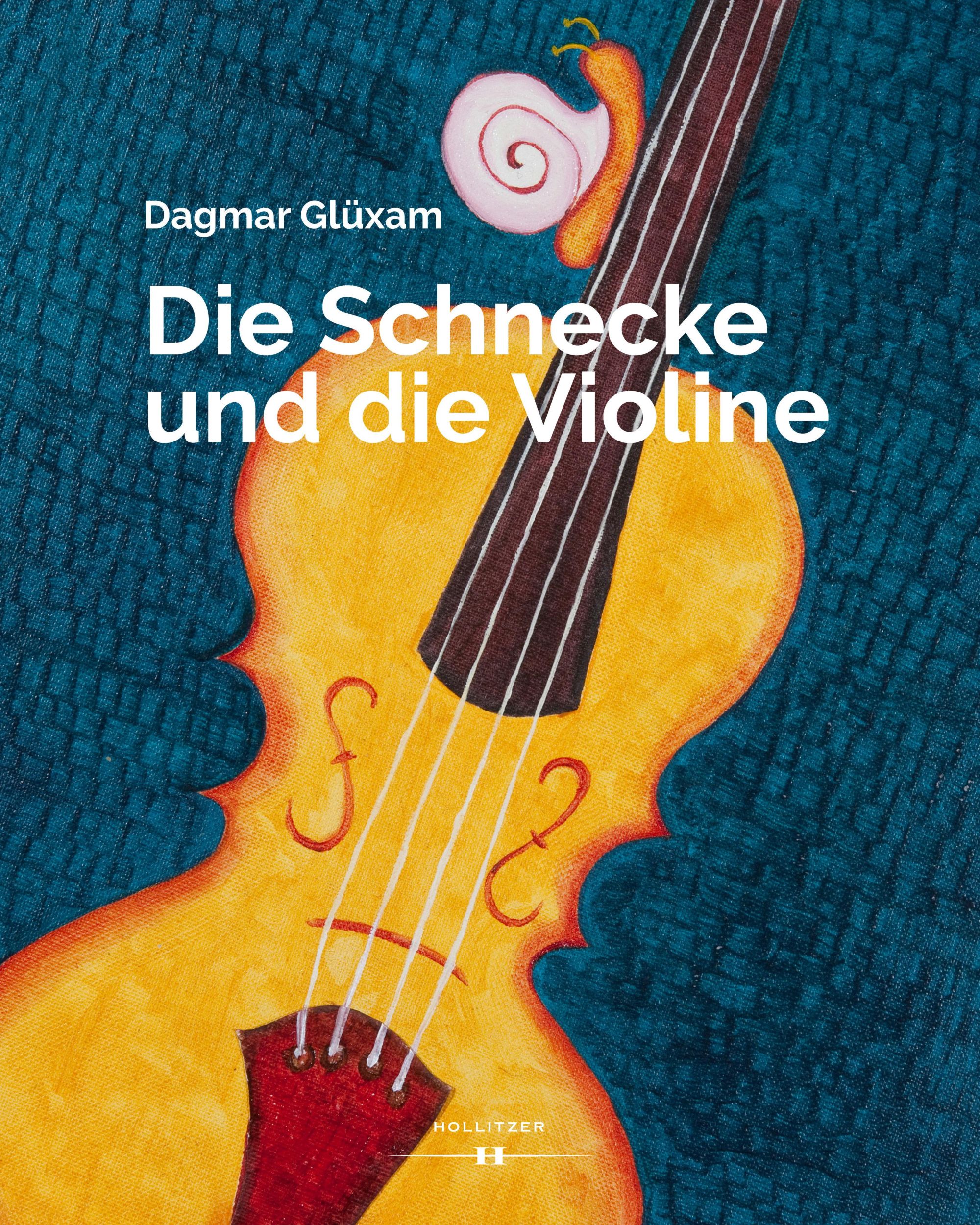 Cover: 9783990125311 | Die Schnecke und die Violine | Dagmar Glüxam | Buch | 36 S. | Deutsch