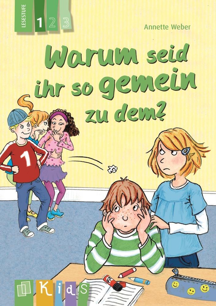 Cover: 9783834627223 | Warum seid ihr so gemein zu dem? Lesestufe 1 | Annette Weber | Buch