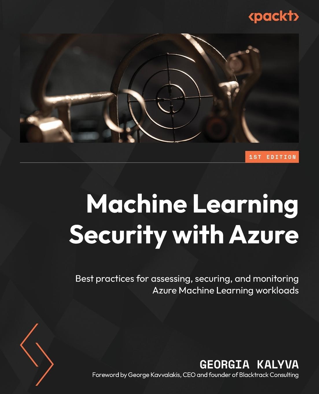 Cover: 9781805120483 | Machine Learning Security with Azure | Georgia Kalyva | Taschenbuch