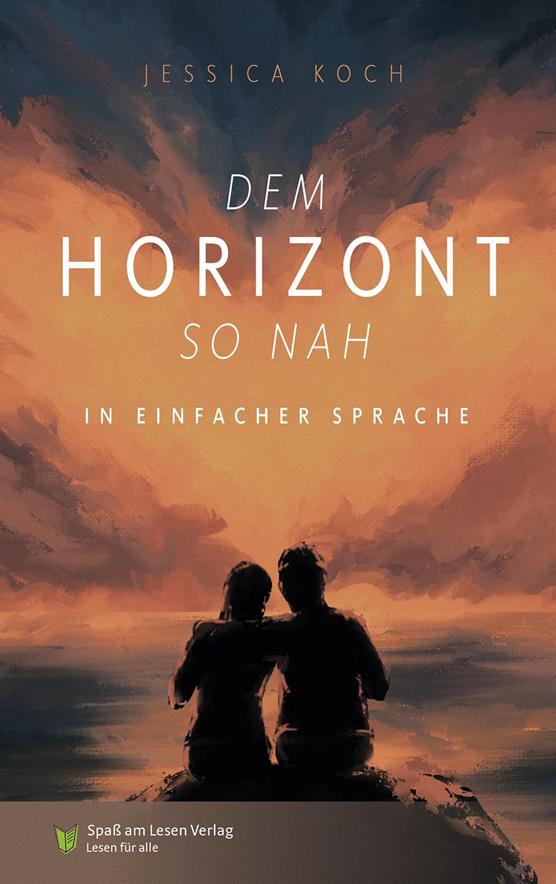 Cover: 9783910531123 | Dem Horizont so nah | In Einfacher Sprache | Jessica Koch | Buch