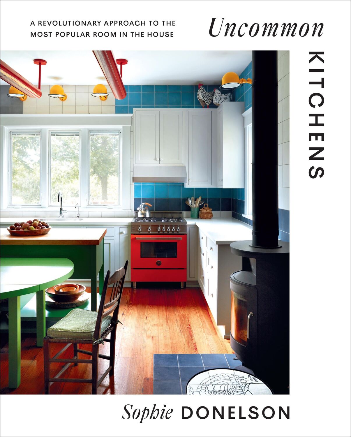 Cover: 9781419762314 | Uncommon Kitchens | Sophie Donelson | Buch | Hardcover POB | Gebunden