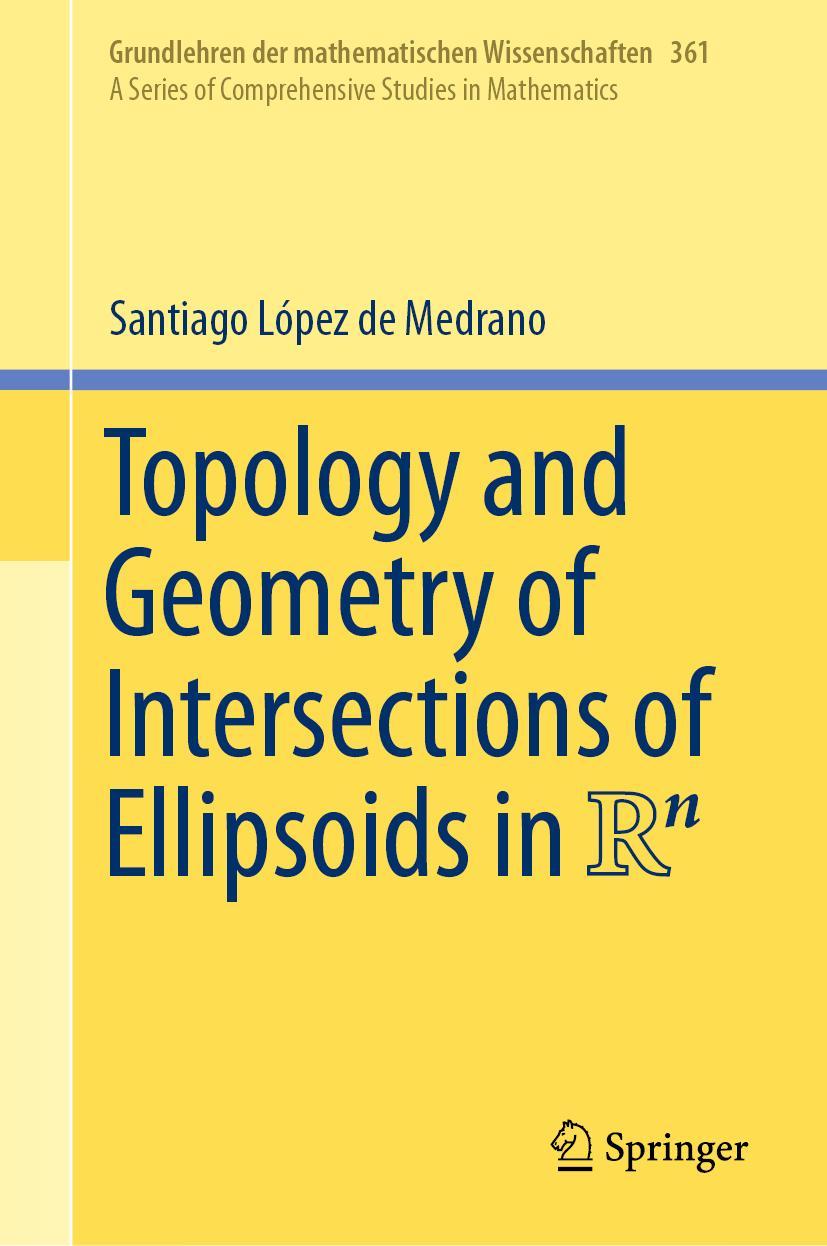 Cover: 9783031283635 | Topology and Geometry of Intersections of Ellipsoids in R^n | Medrano