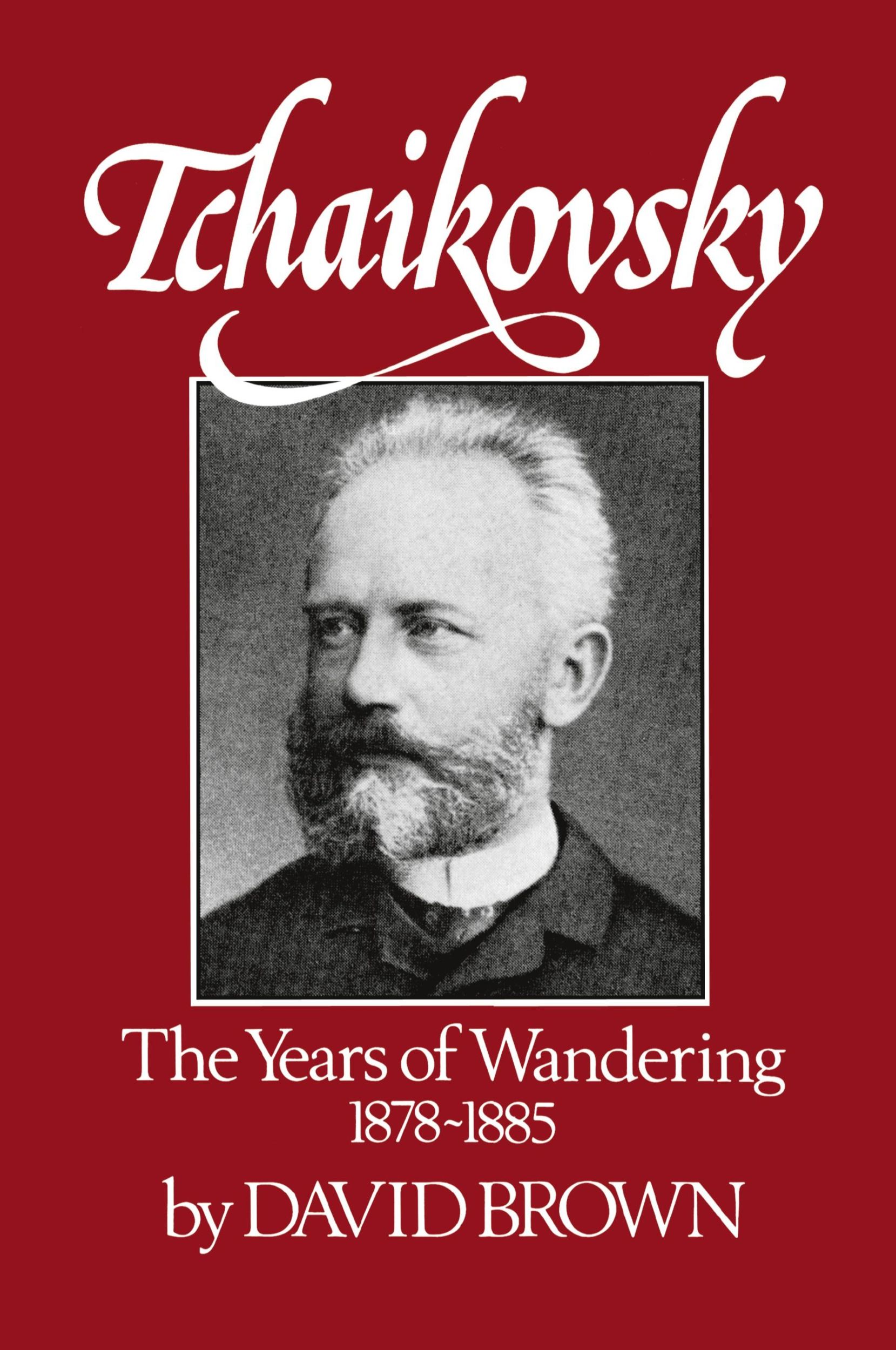 Cover: 9780393336047 | Tchaikovsky | The Years of Wandering 1878-1885 | David Brown | Buch