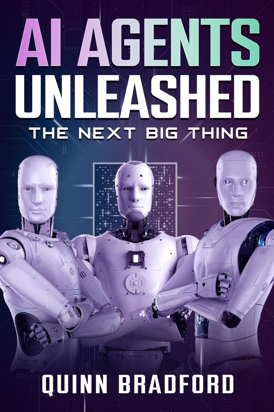 Cover: 9781456659257 | AI Agents Unleashed | The Next Big Thing | Quinn Bradford | Buch