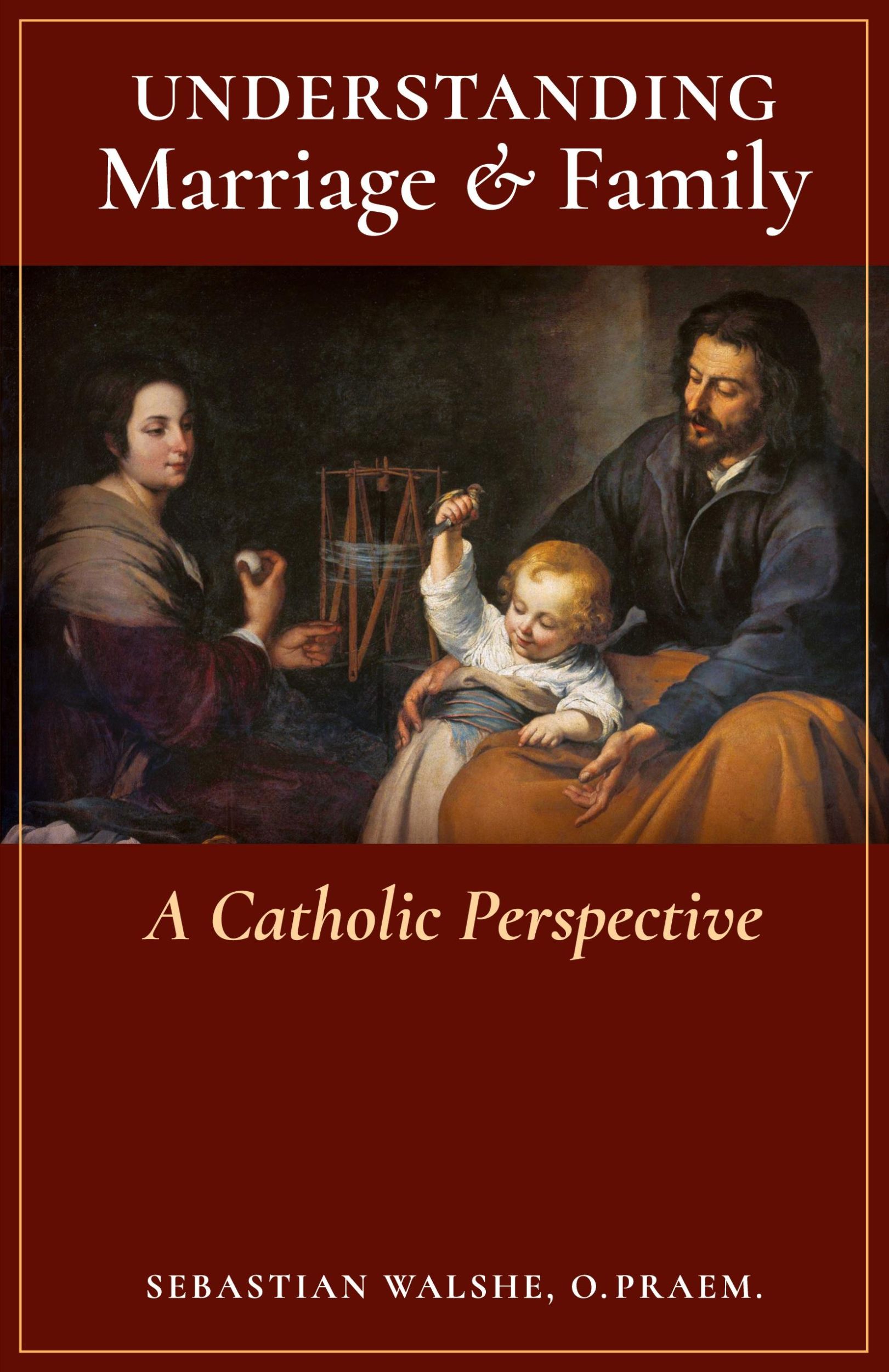 Cover: 9781777052362 | Understanding Marriage &amp; Family | A Catholic Perspective | Walshe