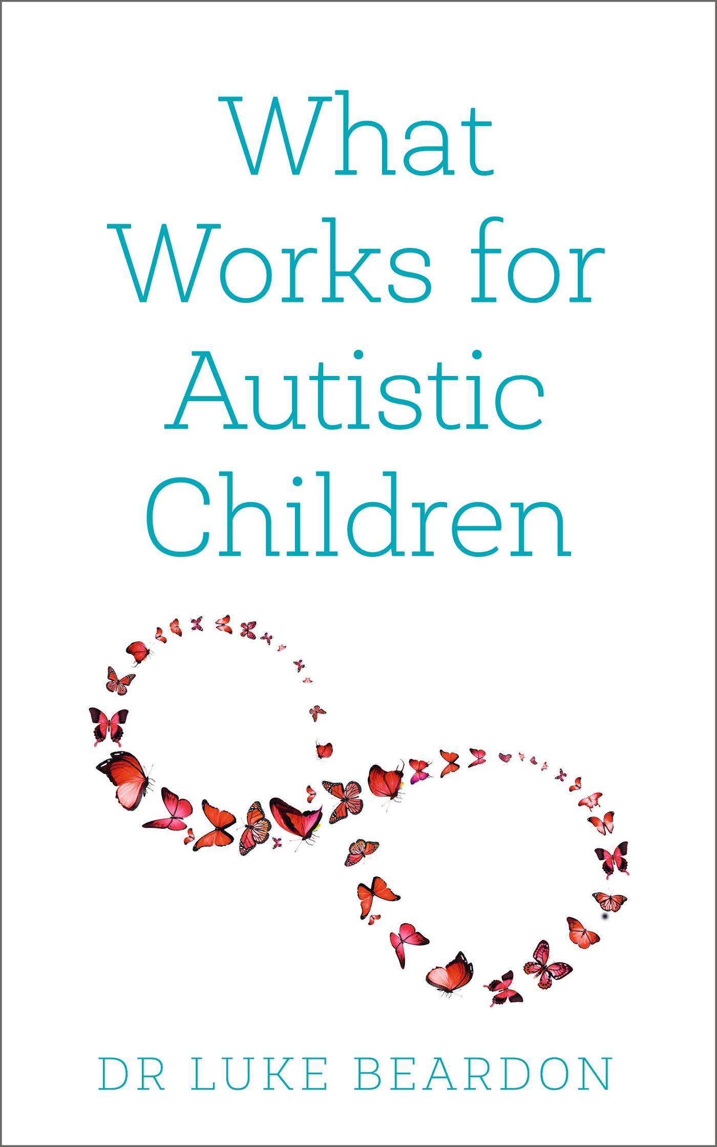 Cover: 9781399801683 | What Works for Autistic Children | Luke Beardon | Taschenbuch | 2023