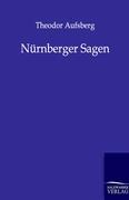 Cover: 9783846000618 | Nürnberger Sagen | Theodor Aufsberg | Taschenbuch | Paperback | 60 S.