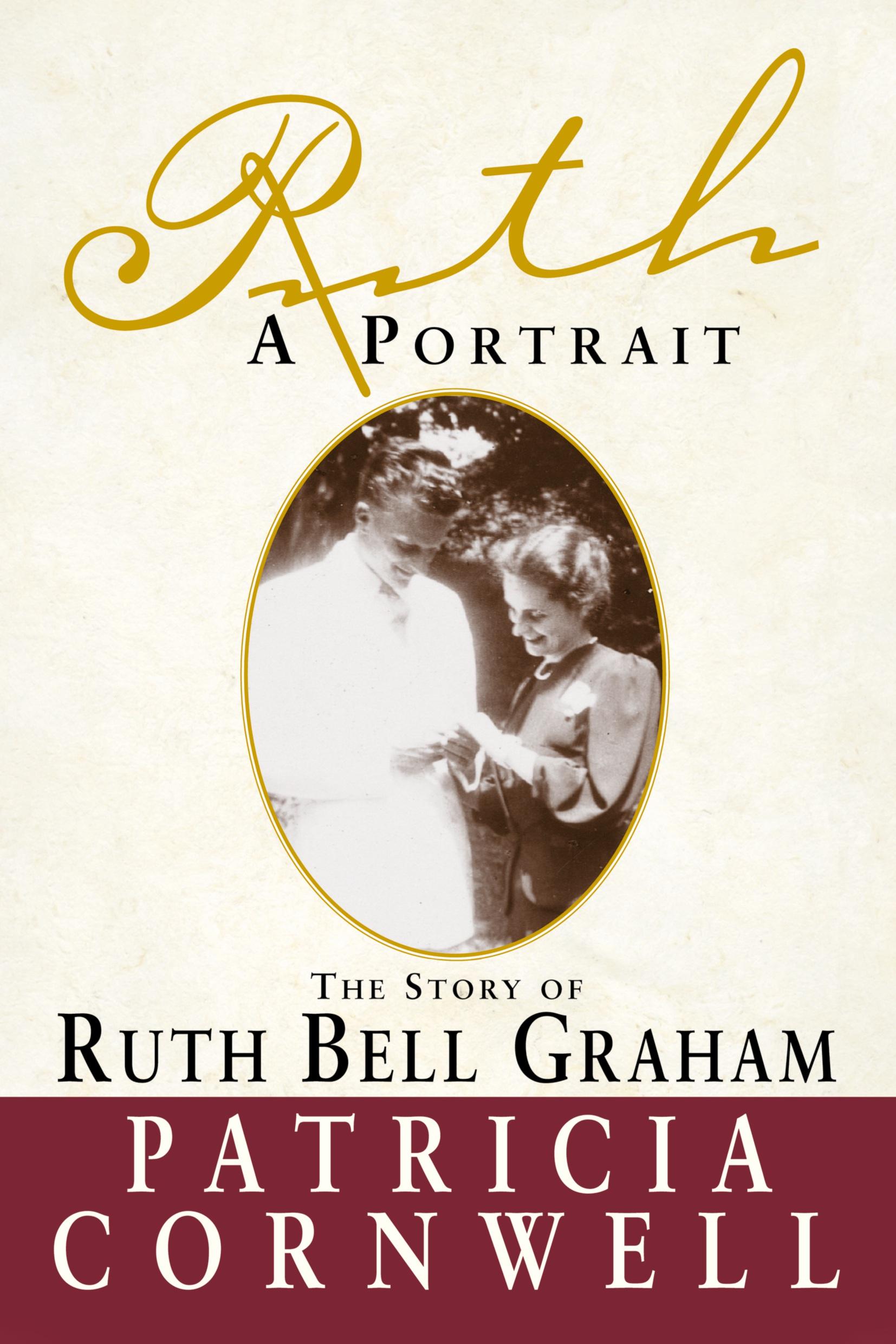 Cover: 9780385489003 | Ruth, A Portrait | The story of Ruth Bell Graham | Patricia Cornwell