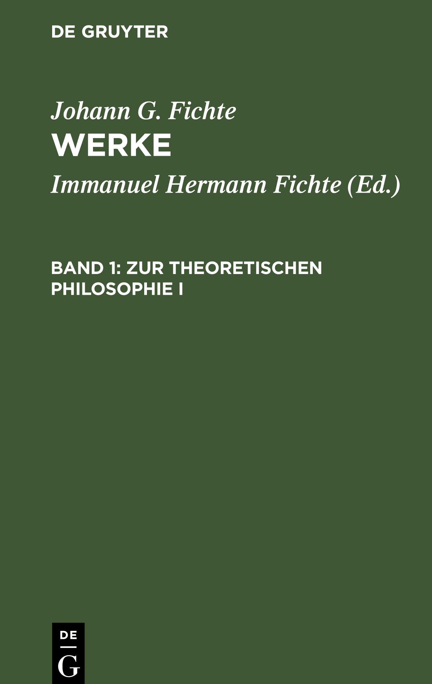 Cover: 9783110064872 | Zur theoretischen Philosophie I | Johann G. Fichte | Buch | XXXII