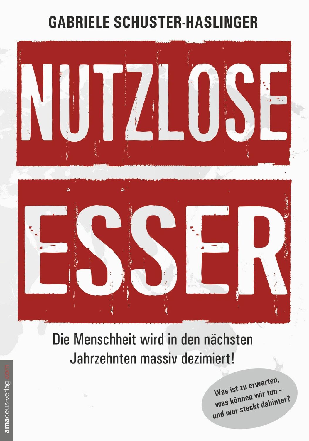 Cover: 9783938656426 | Nutzlose Esser | Gabriele Schuster-Haslinger | Taschenbuch | 360 S.