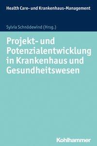 Cover: 9783170226111 | Projekt- und Potenzialentwicklung in Krankenhaus und Gesundheitswesen