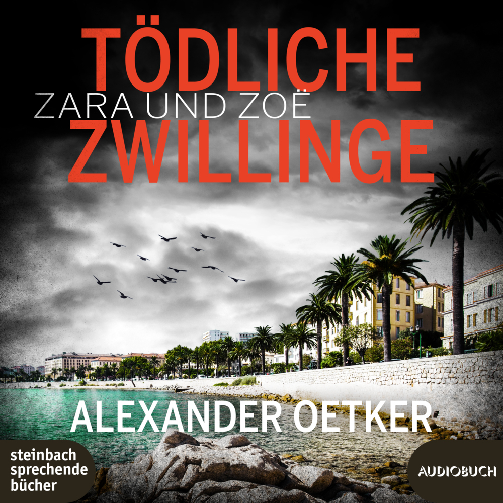 Cover: 9783987590092 | Zara und Zoë - Tödliche Zwillinge, 1 Audio-CD, MP3 | Alexander Oetker