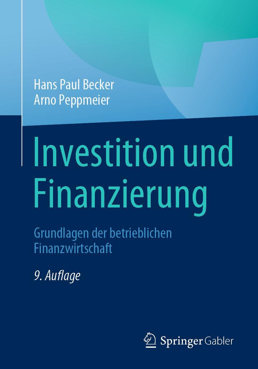 Cover: 9783658350567 | Investition und Finanzierung | Hans Paul Becker (u. a.) | Taschenbuch