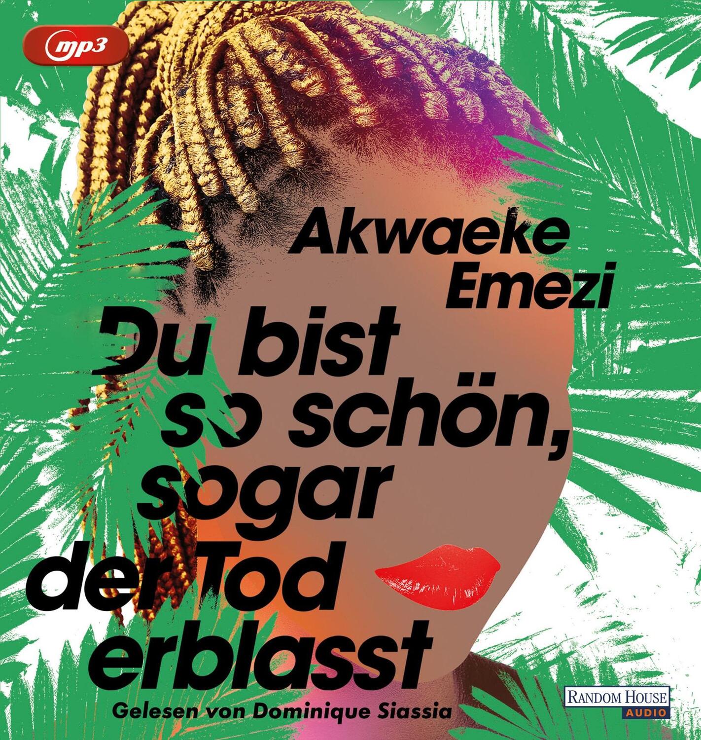 Cover: 9783837164718 | Du bist so schön, sogar der Tod erblasst | Akwaeke Emezi | MP3 | 2023