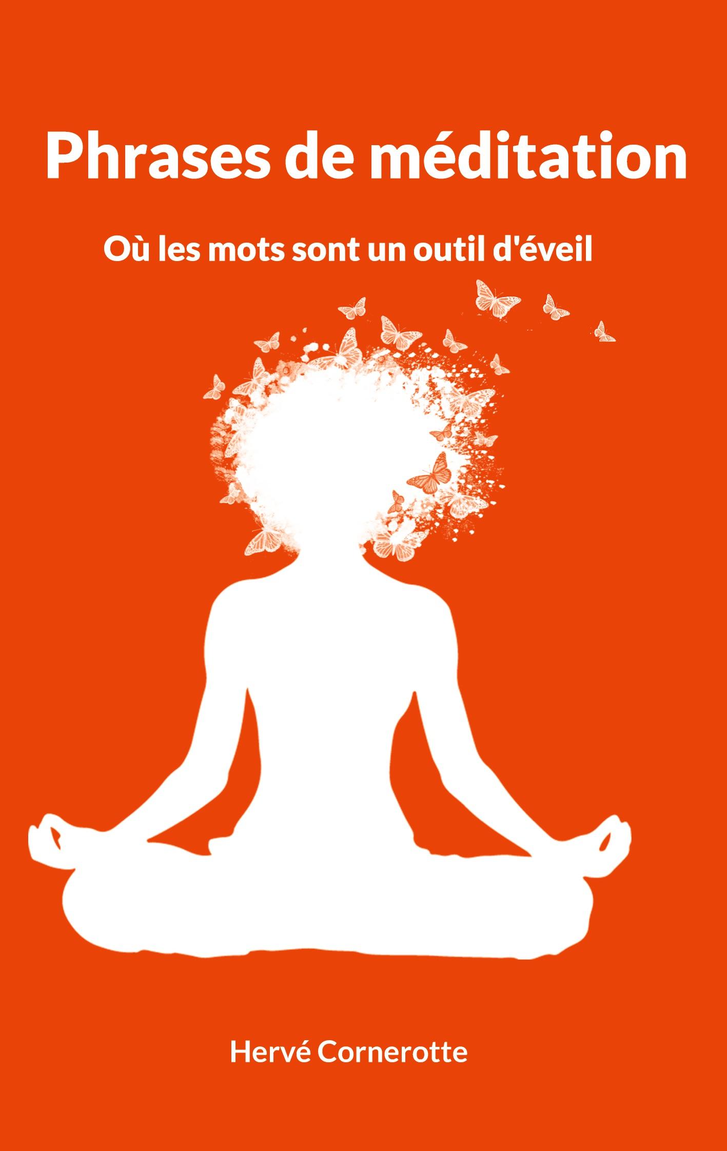 Cover: 9782322444076 | Phrases de méditation | Où les mots sont un outil d'éveil | Cornerotte