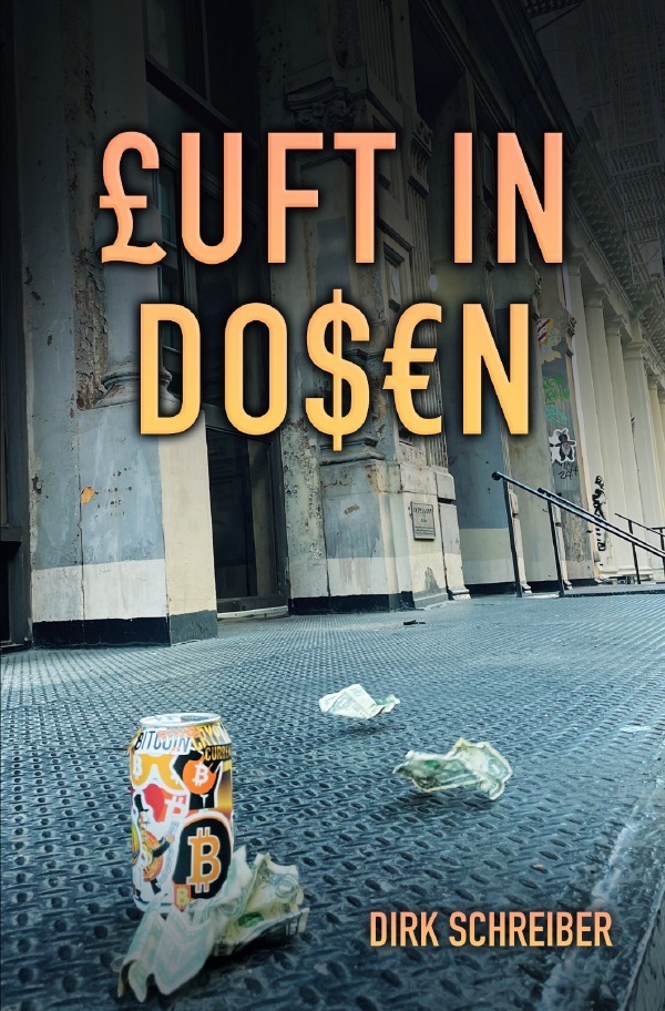 Cover: 9783756544561 | Luft in Dosen | DE | Dirk Schreiber | Taschenbuch | 2022 | epubli