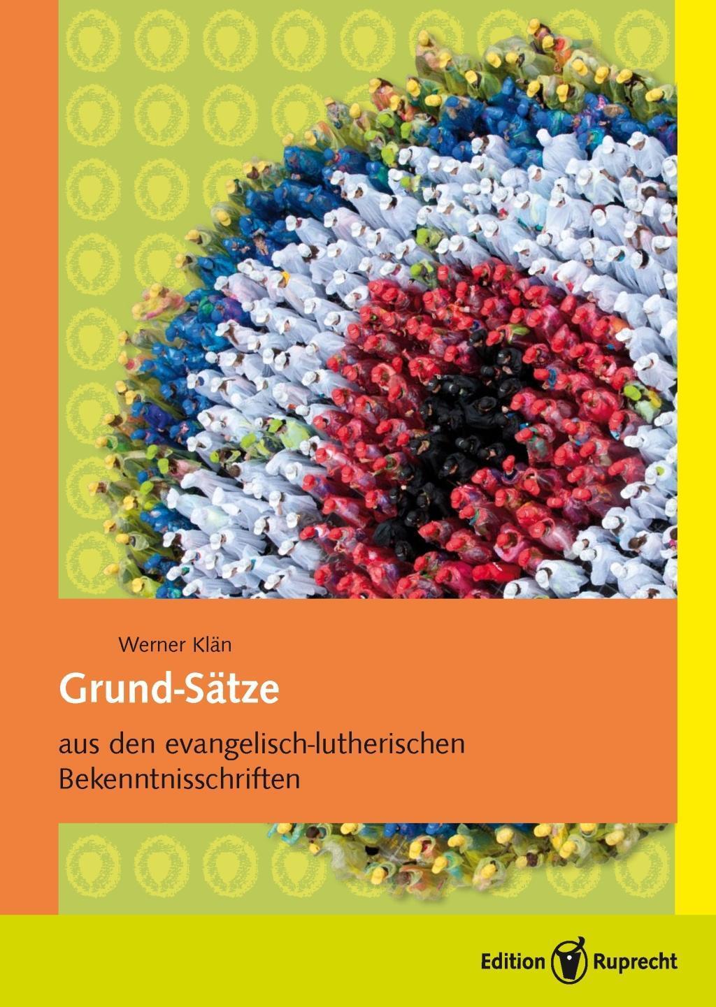 Cover: 9783846902042 | Grund-Sätze aus den evangelisch-lutherischen Bekenntnisschriften