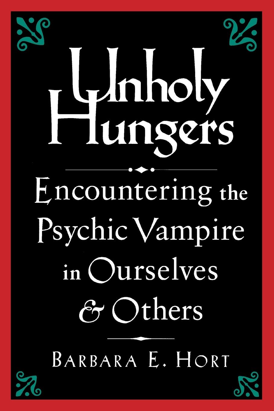 Cover: 9781570621819 | Unholy Hungers | Barbara E. Hort | Taschenbuch | Englisch | 1996