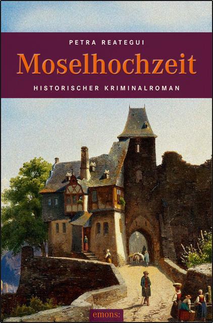 Cover: 9783954511815 | Moselhochzeit | Petra Reategui | Taschenbuch | 350 S. | Deutsch | 2013