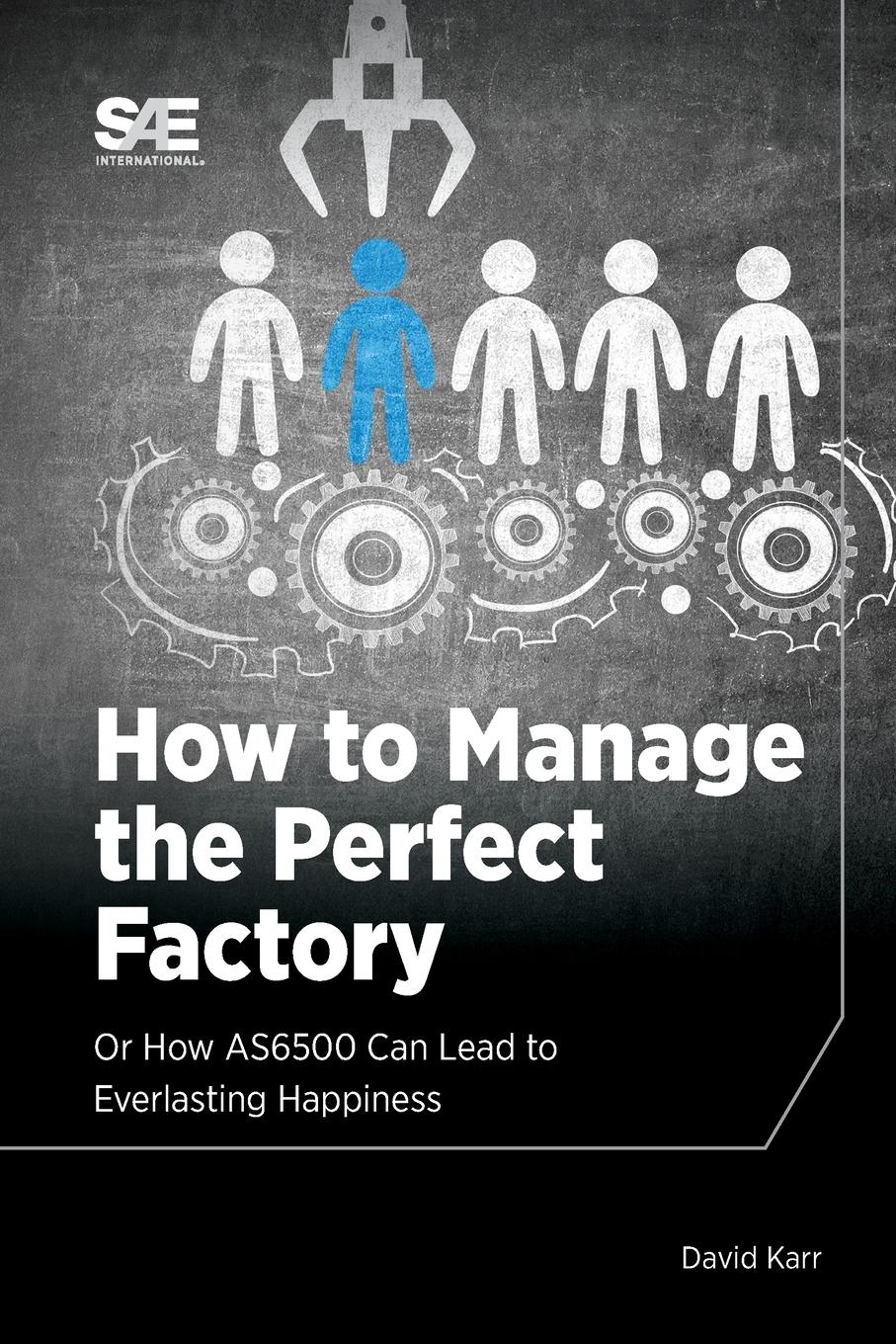 Cover: 9781468601725 | How to Manage the Perfect Factory or How AS6500 Can Lead To...