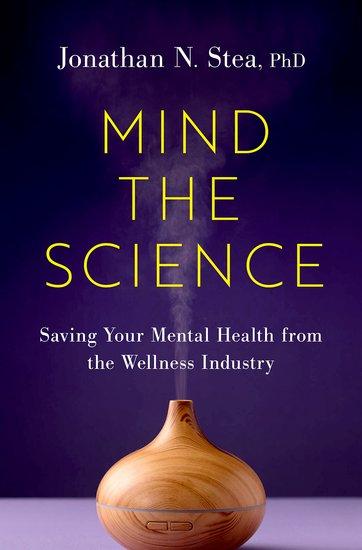 Cover: 9780197748817 | Mind the Science | Jonathan N. Stea | Buch | Englisch | 2024