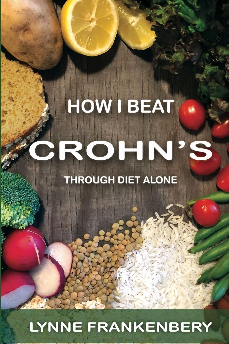 Cover: 9780359734276 | How I Beat Crohn's | Through Diet Alone | Lynne Frankenbery | Buch