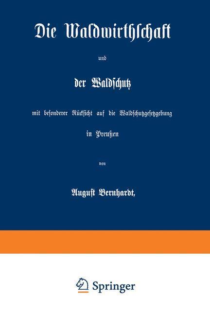 Cover: 9783642506215 | Die Waldwirthschaft und der Waldschutz mit besonderer Rücksicht auf...