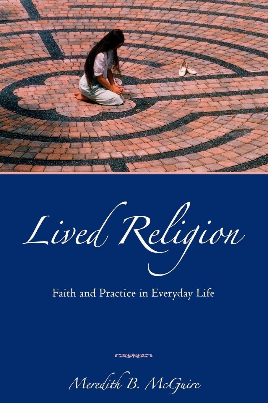 Cover: 9780195368338 | Lived Religion | Faith and Practice in Everyday Life | McGuire | Buch