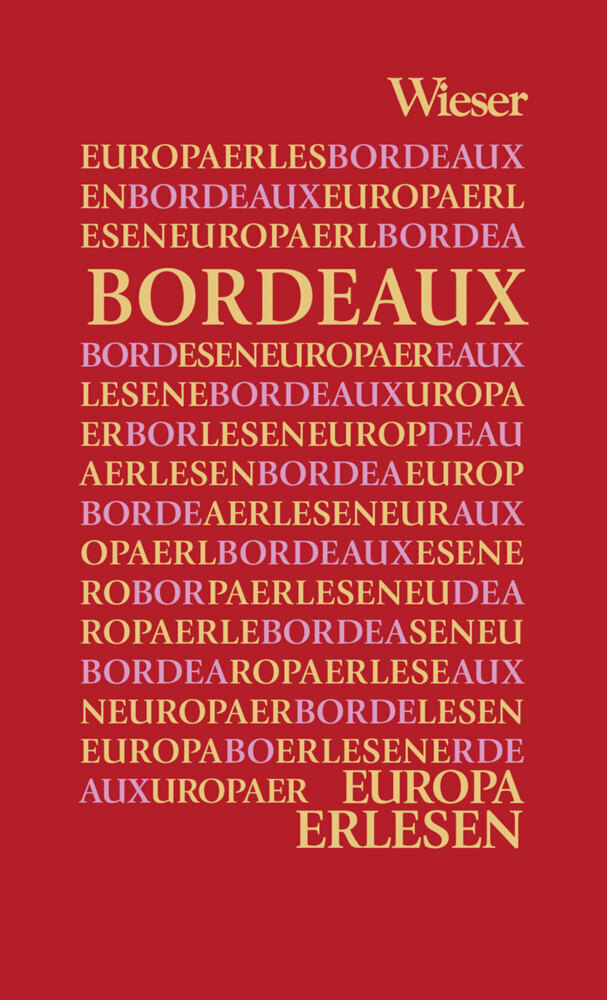 Cover: 9783990294369 | Europa Erlesen Bordeaux | Thomas Kohlwein | Buch | Mit Lesebändchen