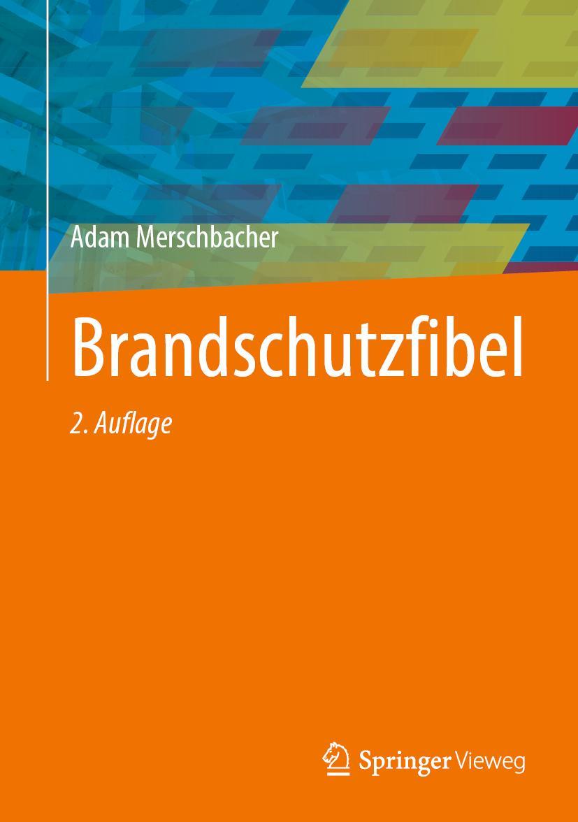 Cover: 9783658344429 | Brandschutzfibel | Adam Merschbacher | Buch | xiv | Deutsch | 2021