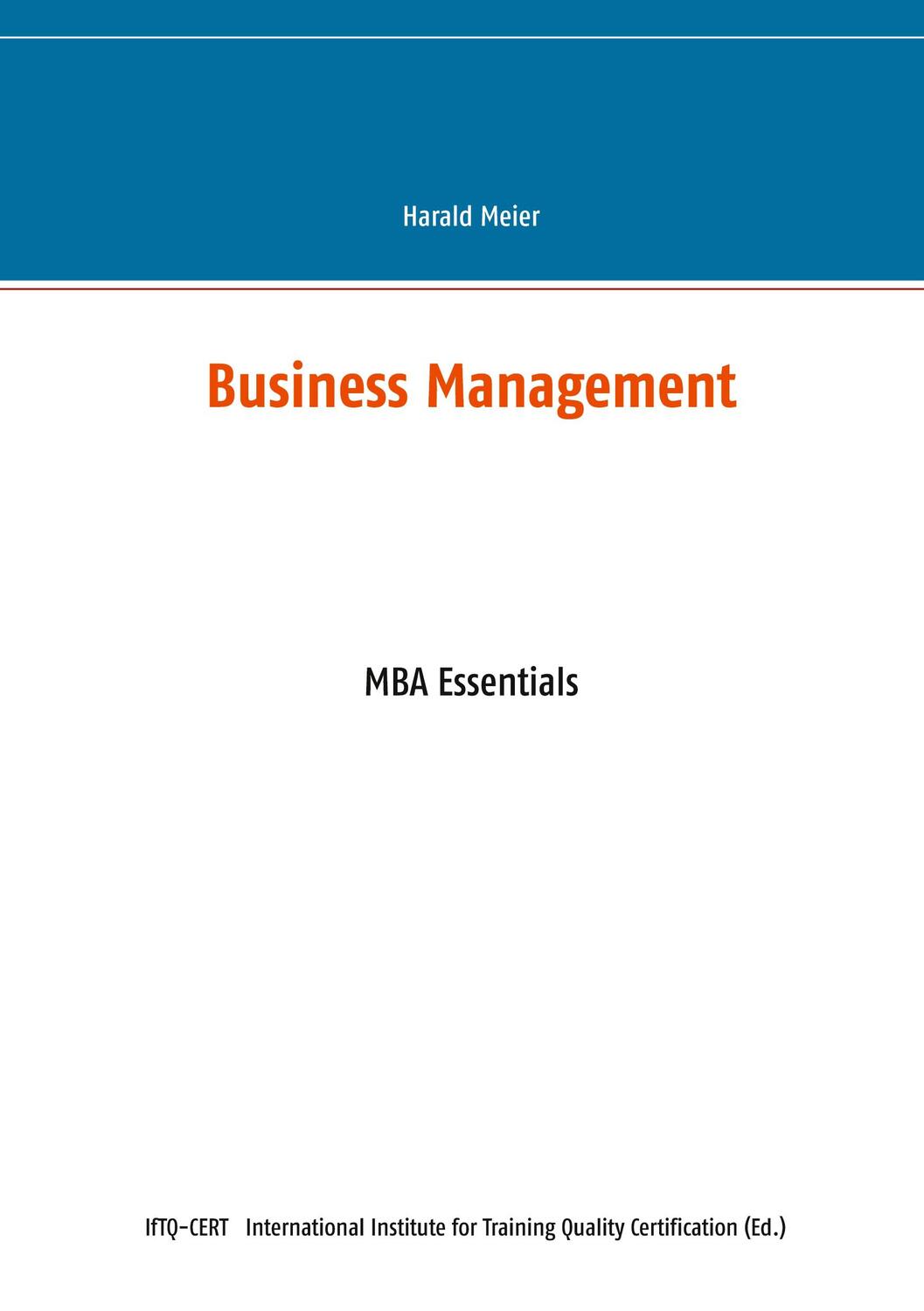 Cover: 9783751980449 | Business Management | MBA Essentials | Harald Meier | Taschenbuch