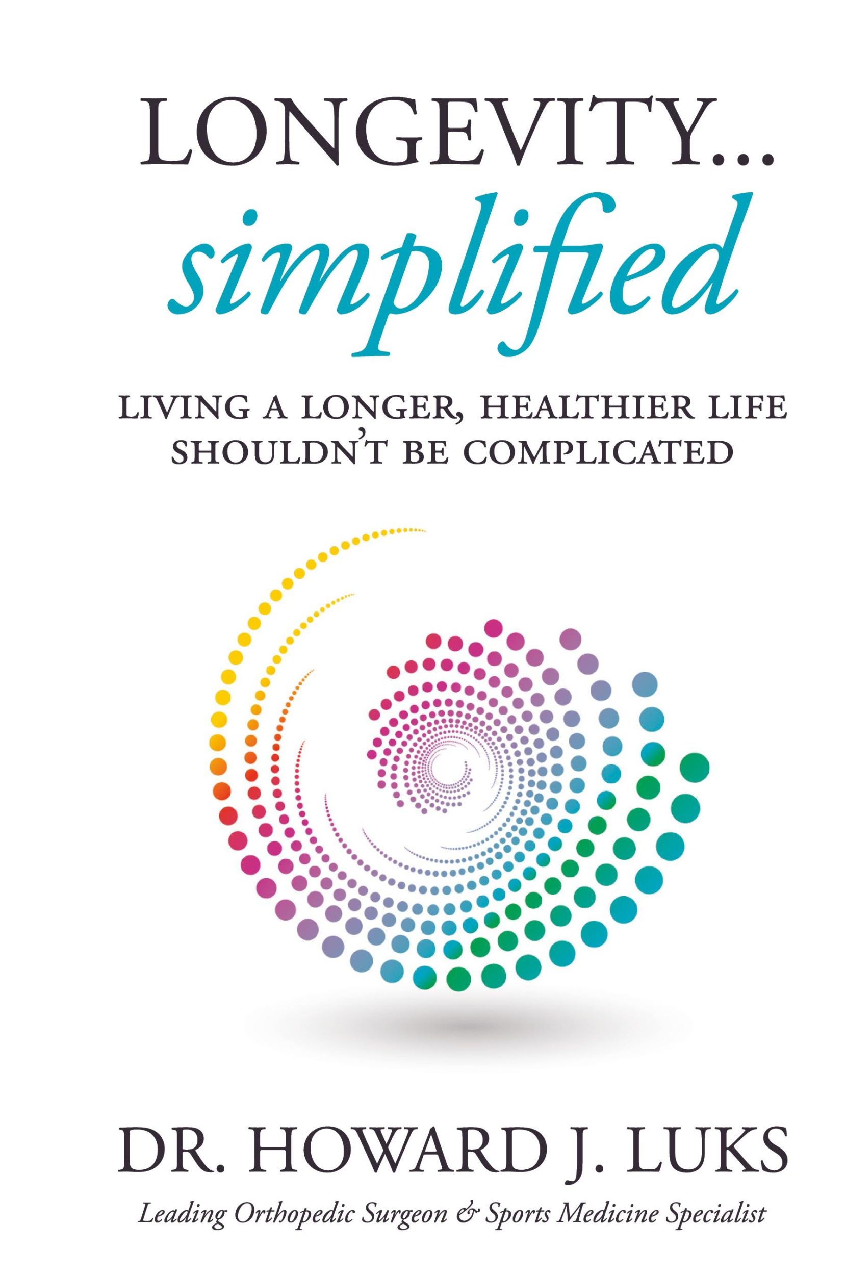 Cover: 9798985788204 | Longevity...Simplified | Howard J. Luks | Buch | Englisch | 2022