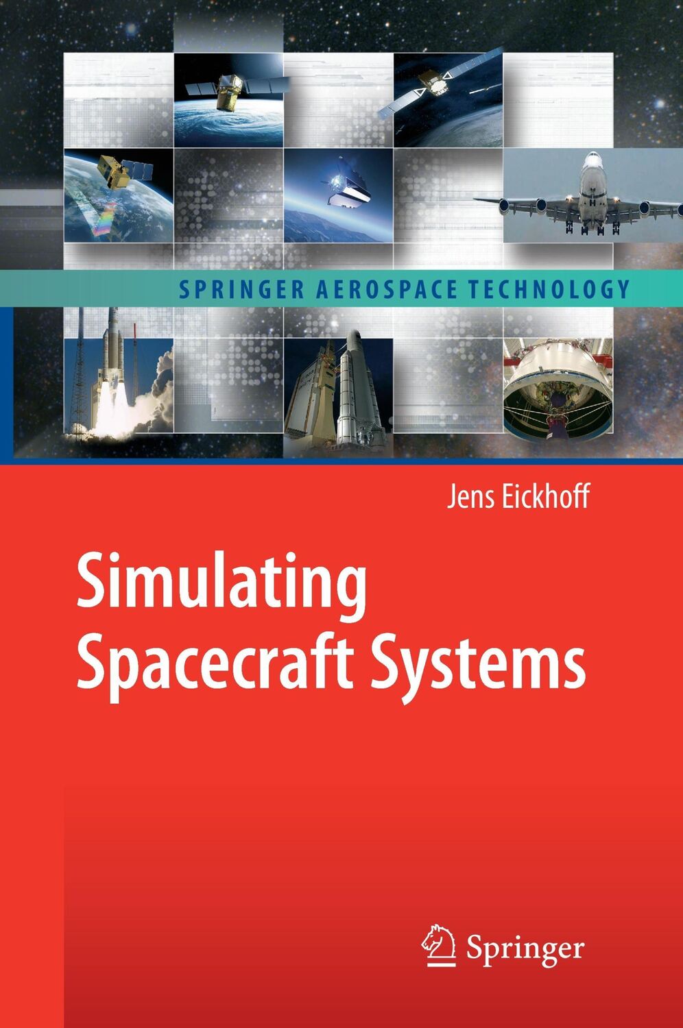 Cover: 9783642012754 | Simulating Spacecraft Systems | Jens Eickhoff | Buch | xx | Englisch