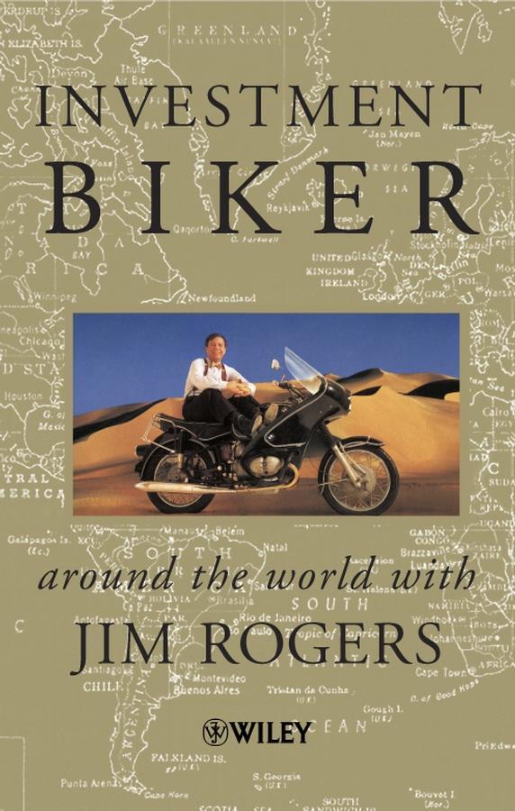 Cover: 9780471495529 | Investment Biker | Around the World with Jim Rogers | Jim Rogers | XII