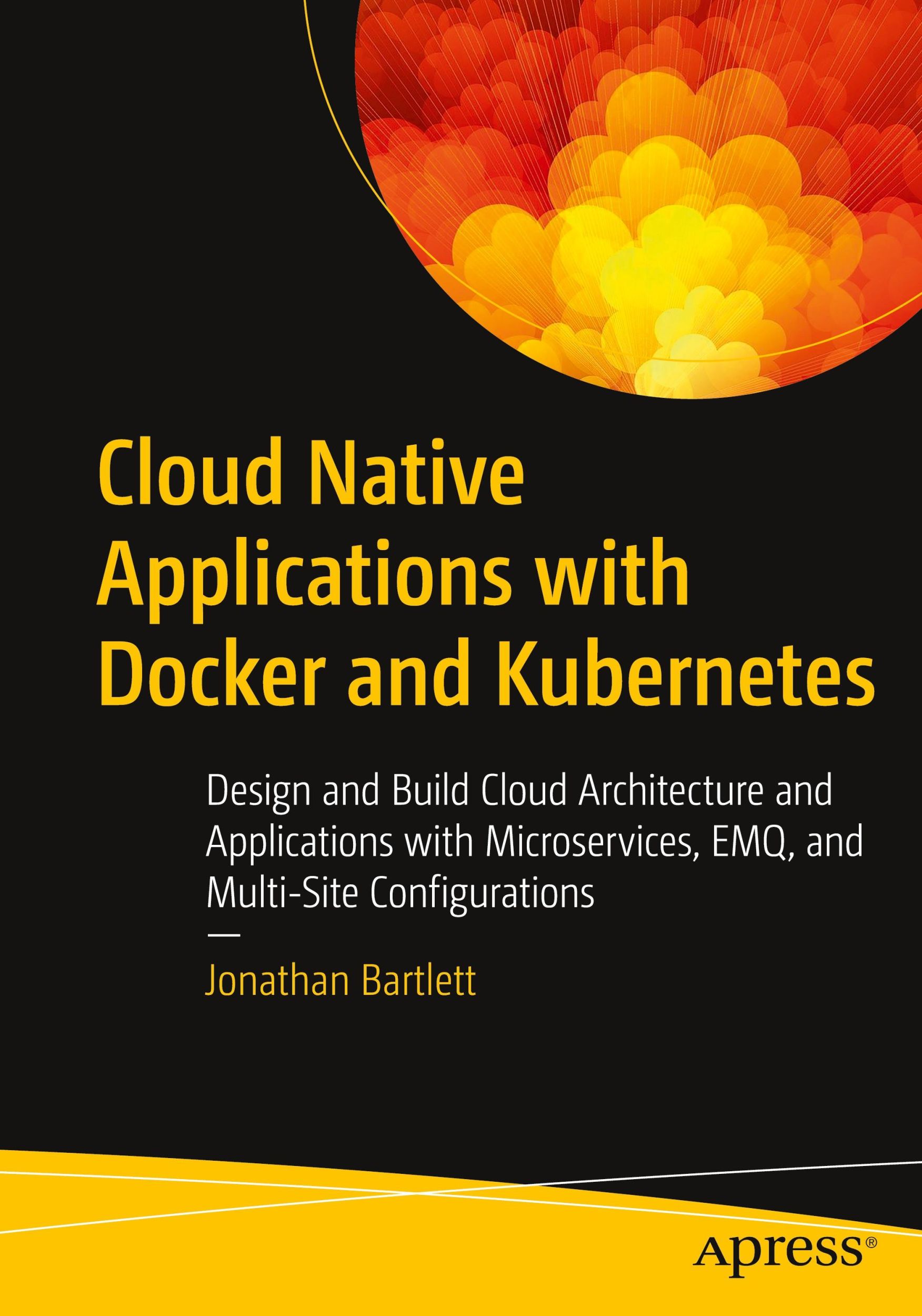 Cover: 9781484288757 | Cloud Native Applications with Docker and Kubernetes | Bartlett | Buch